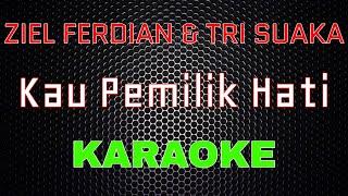 Ziell Ferdian Ft Tri Suaka - Kau Pemilik Hati [Karaoke] | LMusical