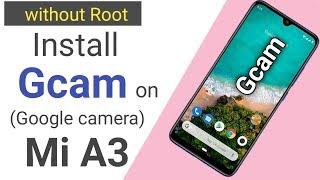 Install Gcam on Mi A3 without root