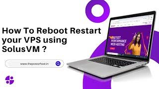 How to Reboot Restart your VPS using SolusVM   The PowerHost