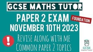 Common Paper 2 Topics | Revise With Me for Foundation Paper 2 - November 10th 2023 | TGMT