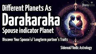 Darakaraka in Vedic Astrology | Different planets as Darakaraka | Spouse Significator #astrology