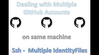 Using multiple github accounts on same machine