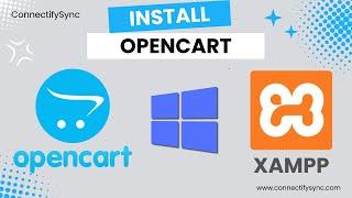 How to install OpenCart on Windows 10 using XAMPP Server | 2024