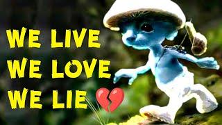 We live We love We lie meme (Smurf Cat song)