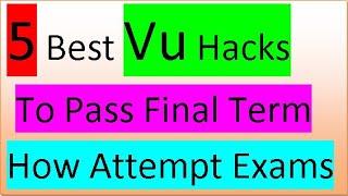 Five 5 Hacks of Virtual University || Final Term Exams || Best Tricks to Attempt paper || LWNQ