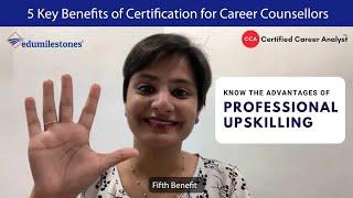  5 Key Benefits of Career Counselling Certification | Certified Career Analyst | Edumilestones.