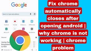 Fix chrome automatically closes after opening android | why chrome is not working | chrome problem