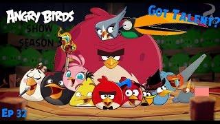 Angry Birds Show ep 32 Got Talent?