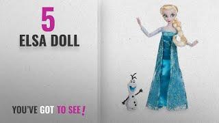 Top 10 Elsa Doll [2018]: Disney Elsa Classic Doll with Olaf Figure - 11 1/2 Inch