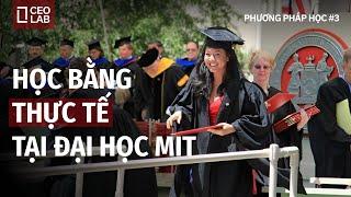 Học bằng thực tế tại Đại học MIT #phuongphaphoc #quantridoanhnghiep #thuchanh