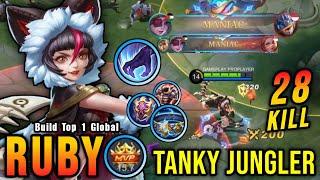 28 Kills + 2x MANIAC!! Powerful Jungler Ruby with Tanky Build!! - Build Top 1 Global Ruby ~ MLBB