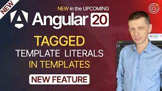 Angular 20: New Tagged Template Literals in Expressions