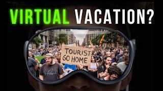 VR Tourism: Travel Will Never be the Same