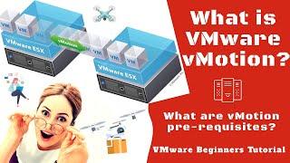 What is VMware vMotion? | VMware vSphere: Migration - vMotion | VMware Beginners Tutorial