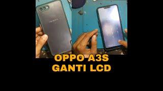 GANTI LCD OPPO A3S, REPLACEMENT LCD OPPO A3S #servicehp #gantilcdoppo #oppoa3s