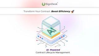 SignDesk CLM : Transform Your Contracts. Boost Efficiency