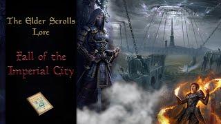 The Fall of the Imperial City (+ ESO IC Questline) - The Elder Scrolls Lore