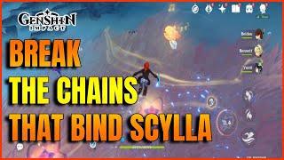 Break the chains that bind Scylla Genshin Impact