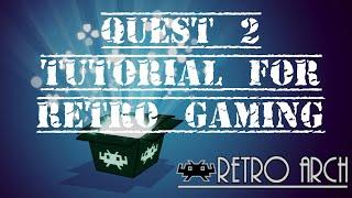 Quest 2 | Retroarch Tutorial. Retro Gaming On Our VR Headset!