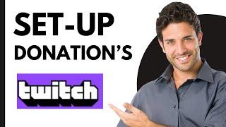 How To Setup Twitch Donations 2024 | Complete Guide