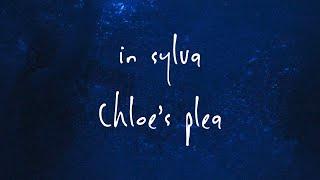 In Sylva – Chloe's Plea (Lyric Video)