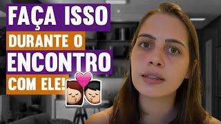 Como agir no primeiro encontro?