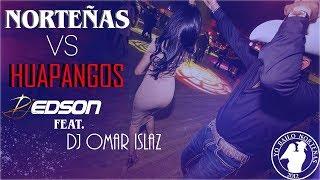 Norteñas Vs Huapangos 2019 | DJ Edson Feat DJ Omar Islaz