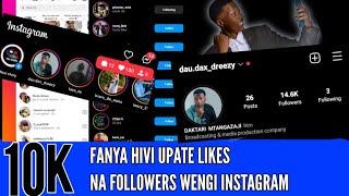 NAMNA YA KUPATA FOLLOWERS WENGI NA LIKES INSTAGRAM BILA KUBOOST #yourwatchingnow