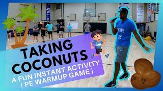 PE Games: Taking Coconuts | A fun instant activity or large group warmup |