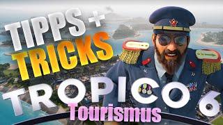 Tropico 6  Tipps und Tricks für den Tourismus