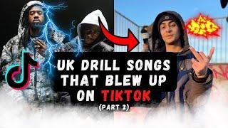 UK DRILL SONGS THAT BLEW UP ON TIKTOK (PART 2)