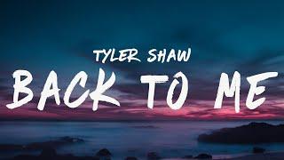 Tyler Shaw - Back to Me (Lyrics)