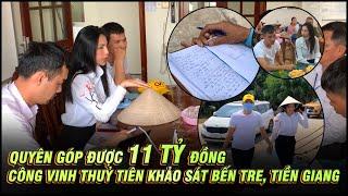 Quyên góp 11 tỷ đồng Công Vinh Thuỷ Tiên khảo sát Bến Tre, Tiền Giang (LIFESTYLE)