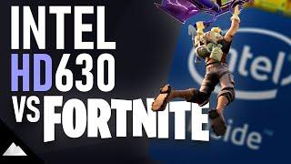 Intel HD 630 vs. Fortnite 2021 | Gaming With Integrated Graphics