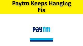 How To Fix Paytm App Keeps Hanging Issue Android & Ios