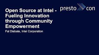 Open Source at Intel - Fueling Innovation through Community Empowerment- Fal Diabate, Intel