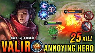 25 Kills!! Annoying Mage Valir MVP 17.0 Points!! - Build Top 1 Global Valir ~ MLBB