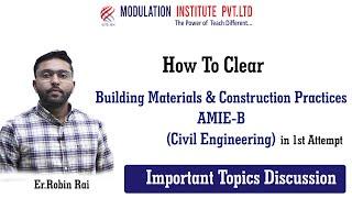 How To Clear Building Materials and Construction Practices of AMIE Sec-B Civil Engineering