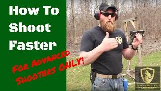 How To Shoot A Handgun Faster : Advanced Shooting Techniques | ONLY for Advanced Shooters