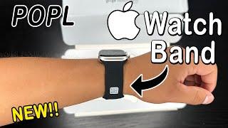 NEW Popl Apple Watch Band Unboxing & Review!! **MUST HAVE**