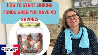 How to start sinking funds when you have no savings. #sinkingfunds #frugalliving #budget #freedom