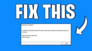 How to Fix Unable to Find Ubisoft Game Launcher Please Reinstall Assassin's Creed 2 Error | 2024