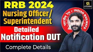 RRB Nursing Officer/Superintendent 2024 Detailed Notification Out |RRB Paramedical Notification 2024