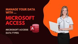 Data Types in Microsoft Access