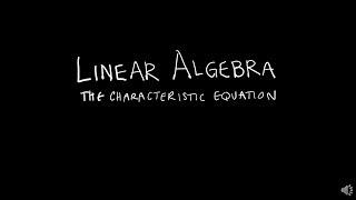 Linear Algebra 5.2.2 The Characteristic Equation