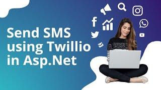 Send SMS using Twillio in Asp.Net