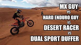 MX GUY vs HARD ENDURO GUY vs DESERT RACER vs DUAL SPORT YOUTUBER