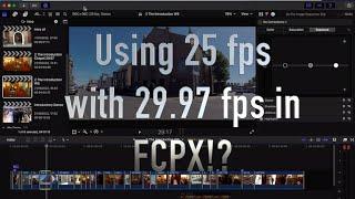 How To Edit Together 25 fps and 29.97 fps on FCPX