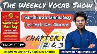 #TheWeeklyVocabShow Word Power Made Easy Chapter 1,2,3 English by Kapil Dev Sharma