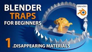 Fix the Disappearing Materials in Blender | Traps for Beginners #1